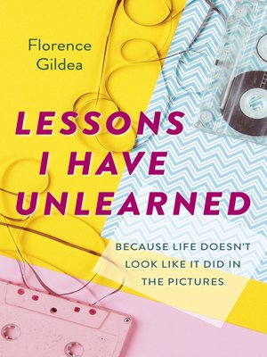 Lessons I Have Unlearned - ebook